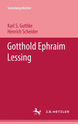 Gotthold Ephraim Lessing (Sammlung Metzler) book cover by Karl S. Guthke, Henrich Scheider