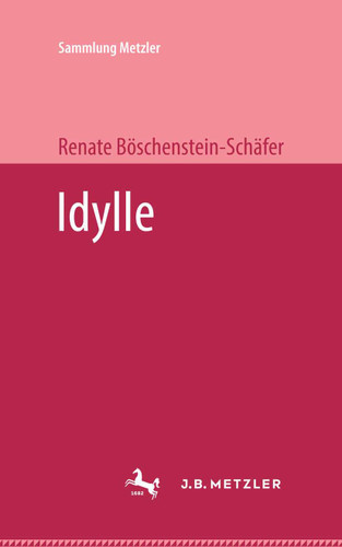Idylle (Sammlung Metzler) book cover by Renate Böschenstein-Schäfer