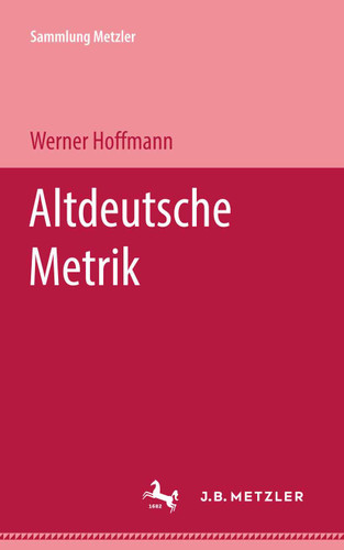 Altdeutsche Metrik (Sammlung Metzler) book cover by Werner Hoffmann