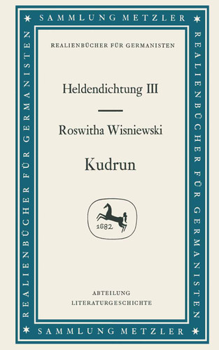 Kudrun: Heldendichtung III (Sammlung Metzler) book cover by Roswitha Wisniewski
