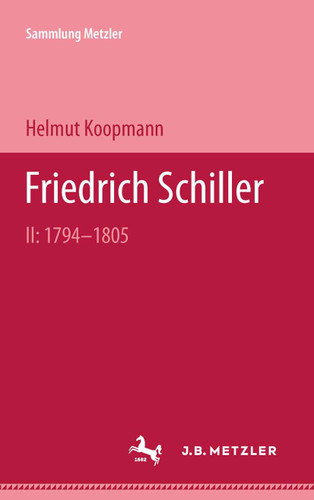 Friedrich Schiller II: 1794-1805 (Sammlung Metzler) book cover by Helmut Koopmann