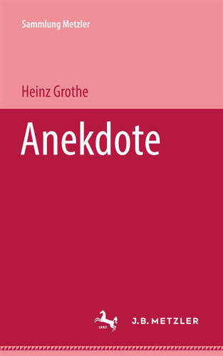Anekdote (Sammlung Metzler) book cover by Heinz Grothe