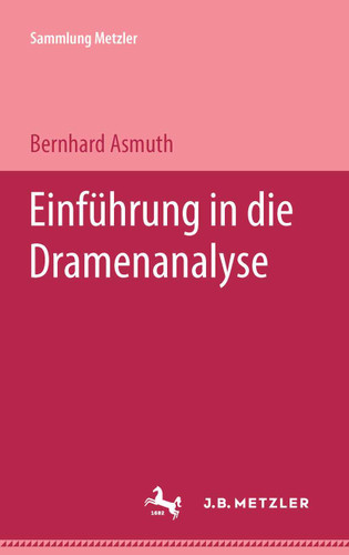 Einführung in die Dramenanalyse (Sammlung Metzler) book cover by Bernhard Asmuth