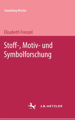 Stoff-,Motiv-und Symbolforschung (Sammlung Metzler) book cover by Elisabeth Frenzel