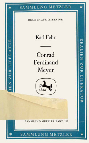 Conrad Ferdinand Meyer (Sammlung Metzler) book cover by Karl Fehr