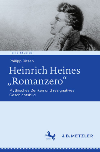 Heinrich Heines „Romanzero“: Mythisches Denken und resignatives Geschichtsbild (Heine-Studien) book cover by Philipp Ritzen