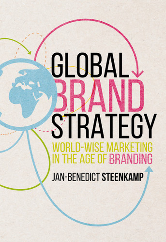 Global Brand Strategy: World-wise Marketing in the Age of Branding book cover by Jan-Benedict Steenkamp
