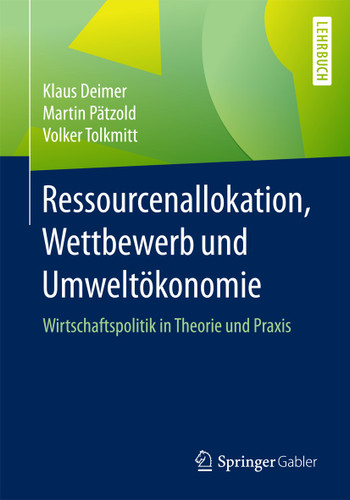Ressourcenallokation, Wettbewerb und Umweltökonomie: Wirtschaftspolitik in Theorie und Praxis book cover by Klaus Deimer, Martin Pätzold, Volker Tolkmitt