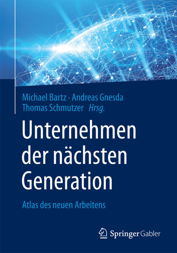Unternehmen der nächsten Generation: Atlas des neuen Arbeitens book cover by 