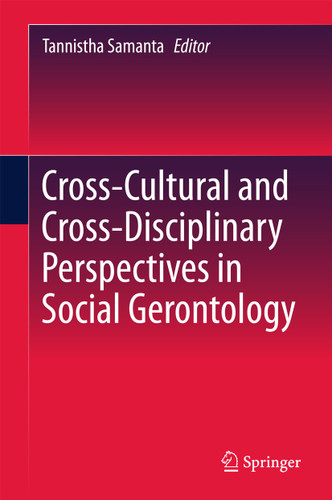 Cross-Cultural and Cross-Disciplinary Perspectives in Social Gerontology book cover by 