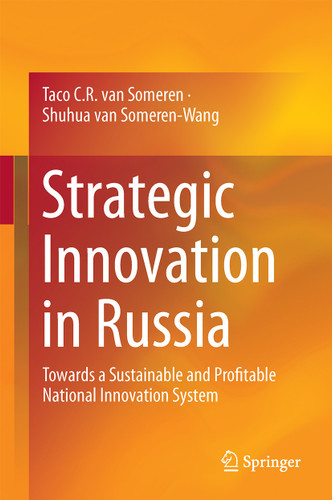 Strategic Innovation in Russia: Towards a Sustainable and Profitable National Innovation System book cover by Taco C.R. van Someren, Shuhua van Someren-Wang
