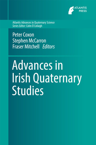 Advances in Irish Quaternary Studies (Atlantis Advances in Quaternary Science #1) book cover by 
