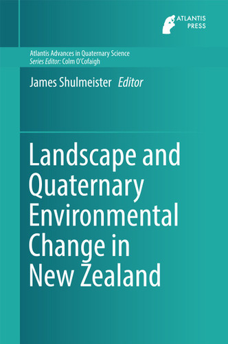Landscape and Quaternary Environmental Change in New Zealand (Atlantis Advances in Quaternary Science #3) book cover by 
