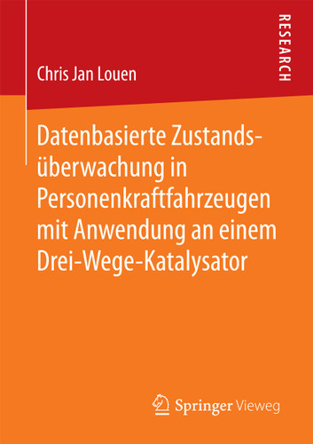 Datenbasierte Zustandsüberwachung in Personenkraftfahrzeugen mit Anwendung an einem Drei-Wege-Katalysator book cover by Chris Jan Louen