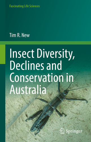 Insect Diversity, Declines and Conservation in Australia (Fascinating Life Sciences) book cover by Tim R. New