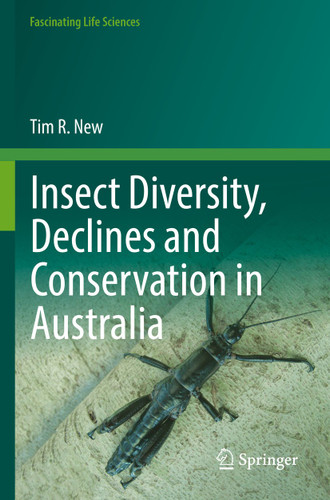 Insect Diversity, Declines and Conservation in Australia (Fascinating Life Sciences) book cover by Tim R. New