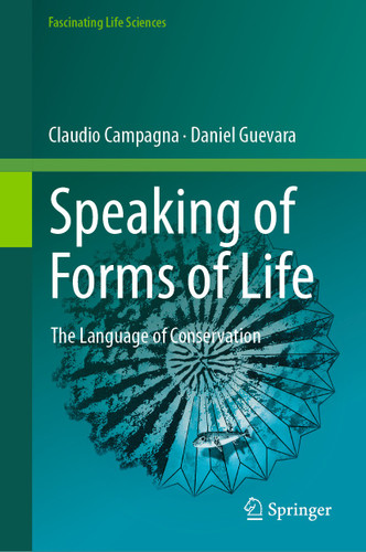 Speaking of Forms of Life: The Language of Conservation (Fascinating Life Sciences) book cover by Claudio Campagna, Daniel Guevara
