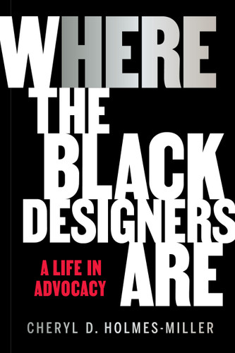 HERE: Where the Black Designers Are book cover by Cheryl D. Holmes-Miller