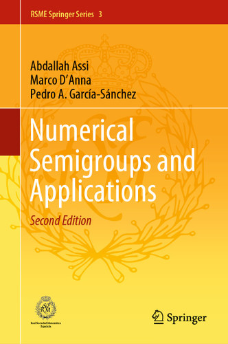 Numerical Semigroups and Applications (RSME Springer Series #3) book cover by Abdallah Assi, Marco D'Anna, Pedro A. García-Sánchez