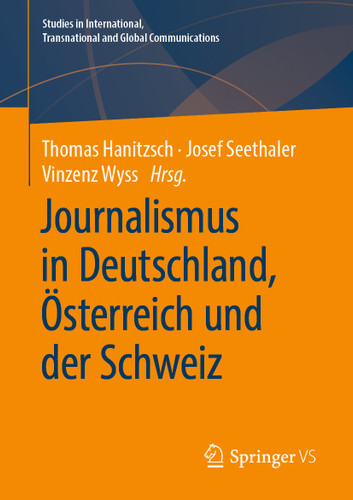 Journalismus in Deutschland, Österreich und der Schweiz (Studies in International, Transnational and Global Communications) book cover by 