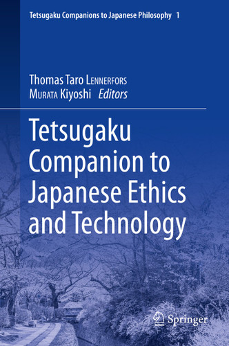 Tetsugaku Companion to Japanese Ethics and Technology (Tetsugaku Companions to Japanese Philosophy #1) book cover by 