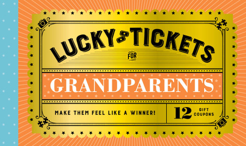 Lucky Tickets for Grandparents: 12 Gift Coupons (Lucky Tickets) book cover by Chronicle Books