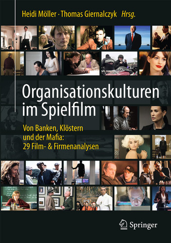 Organisationskulturen im Spielfilm: Von Banken, Klöstern und der Mafia: 29 Film- & Firmenanalysen book cover by 