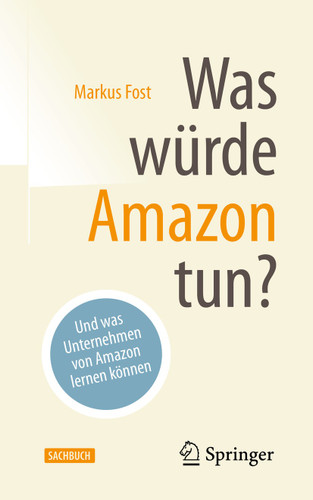 Was würde Amazon tun?: Und was Unternehmen von Amazon lernen können book cover by Markus Fost
