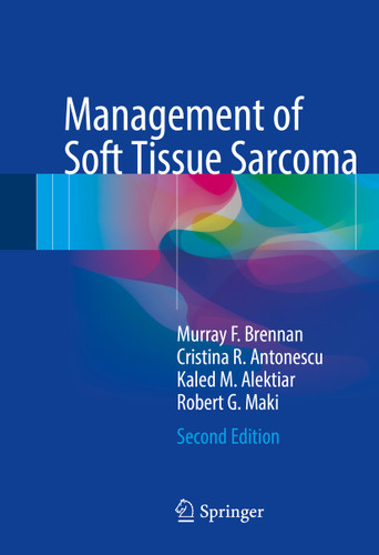 Management of Soft Tissue Sarcoma book cover by Murray F. Brennan, Cristina R. Antonescu, Kaled M. Alektiar, Robert G. Maki