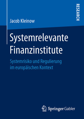 Systemrelevante Finanzinstitute: Systemrisiko und Regulierung im europäischen Kontext book cover by Jacob Kleinow