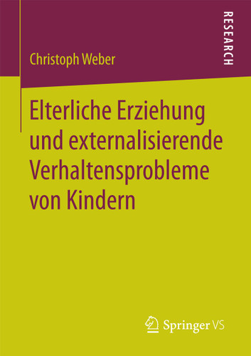 Elterliche Erziehung und externalisierende Verhaltensprobleme von Kindern book cover by Christoph Weber