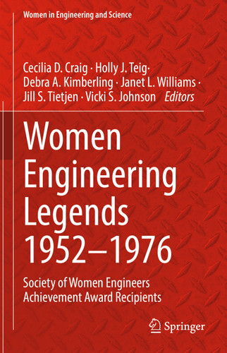 Women Engineering Legends 1952-1976:: Society of Women Engineers Achievement Award Recipients (Women in Engineering and Science) book cover by 