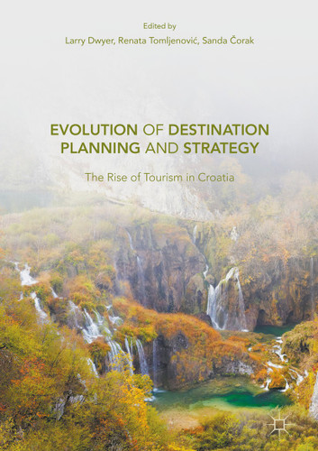 Evolution of Destination Planning and Strategy: The Rise of Tourism in Croatia book cover by 