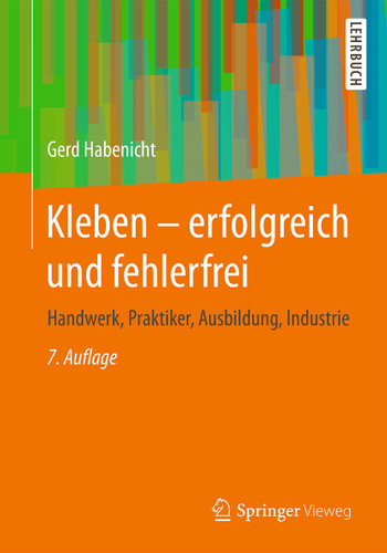 Kleben - erfolgreich und fehlerfrei: Handwerk, Praktiker, Ausbildung, Industrie book cover by Gerd Habenicht