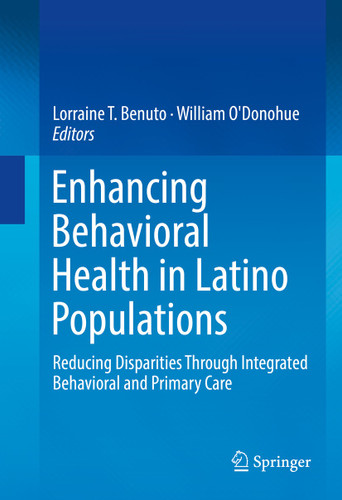 Enhancing Behavioral Health in Latino Populations: Reducing Disparities Through Integrated Behavioral and Primary Care book cover by 