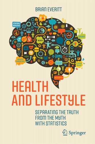 Health and Lifestyle: Separating the Truth from the Myth with Statistics book cover by Brian S. Everitt