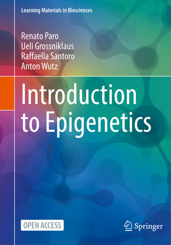Introduction to Epigenetics (Learning Materials in Biosciences) book cover by Renato Paro, Ueli Grossniklaus, Raffaella Santoro, Anton Wutz