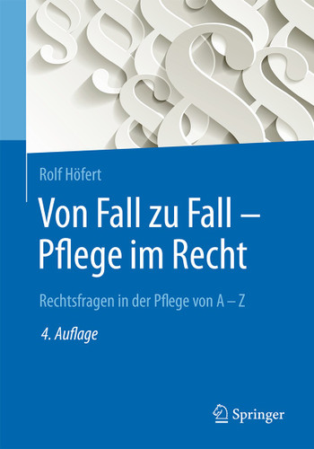 Von Fall zu Fall - Pflege im Recht: Rechtsfragen in der Pflege von A - Z book cover by Rolf Höfert
