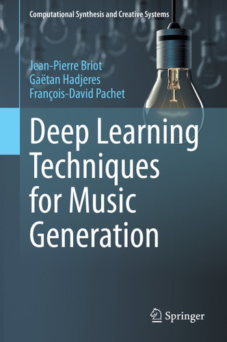Deep Learning Techniques for Music Generation (Computational Synthesis and Creative Systems) book cover by Jean-Pierre Briot, Gaëtan Hadjeres, François-David Pachet