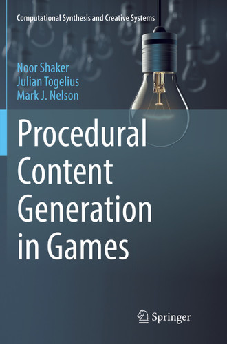 Procedural Content Generation in Games (Computational Synthesis and Creative Systems) book cover by Noor Shaker, Julian Togelius, Mark J. Nelson