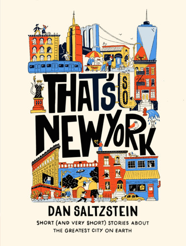 That's So New York: Short (and Very Short) Stories about the Greatest City on Earth book cover by Dan Saltzstein