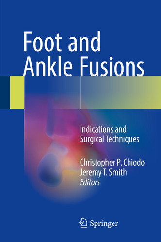 Foot and Ankle Fusions: Indications and Surgical Techniques book cover by 