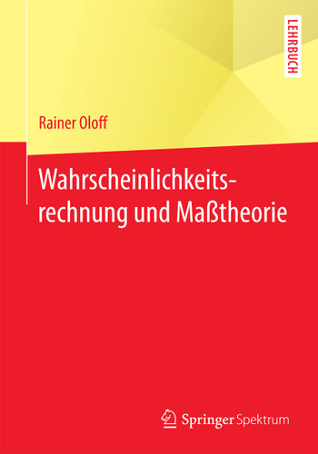 Wahrscheinlichkeitsrechnung und Maßtheorie book cover by Rainer Oloff