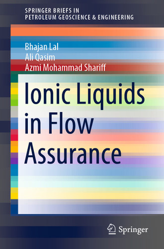 Ionic Liquids in Flow Assurance (SpringerBriefs in Petroleum Geoscience & Engineering) book cover by Bhajan Lal, Ali Qasim, Azmi Mohammad Shariff
