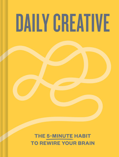 Daily Creative: The 5-Minute Habit to Rewire Your Brain book cover by Mallory May, Blythe Harris