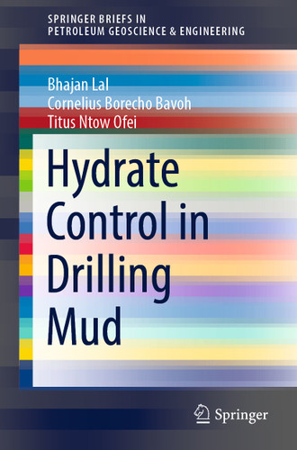Hydrate Control in Drilling Mud (SpringerBriefs in Petroleum Geoscience & Engineering) book cover by Bhajan Lal, Cornelius Borecho Bavoh, Titus Ntow Ofei