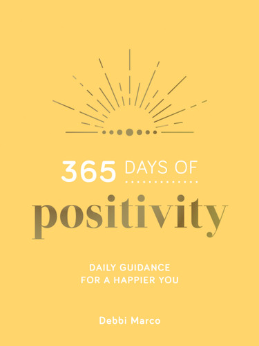 365 Days of Positivity: Daily Guidance for a Happier You book cover by Debbi Marco
