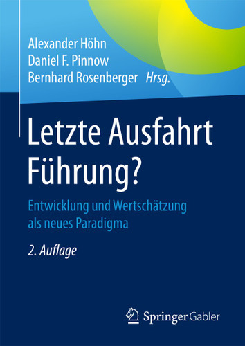 Letzte Ausfahrt Führung?: Entwicklung und Wertschätzung als neues Paradigma book cover by 