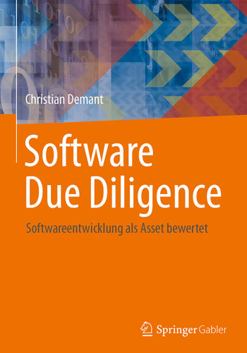 Software Due Diligence: Softwareentwicklung als Asset bewertet book cover by Christian Demant
