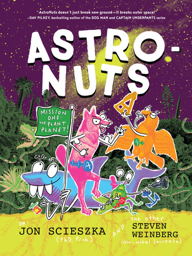 AstroNuts Mission One: The Plant Planet (AstroNuts) book cover by Jon Scieszka